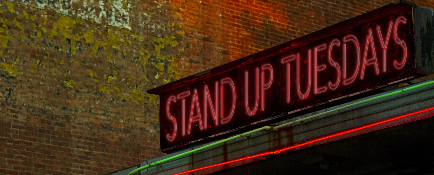 Stand up Tuesdays